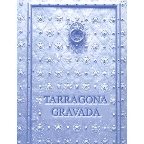 Tarragona Gravada